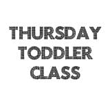 Thursday morning toddler class - 10:30am - 11:30am