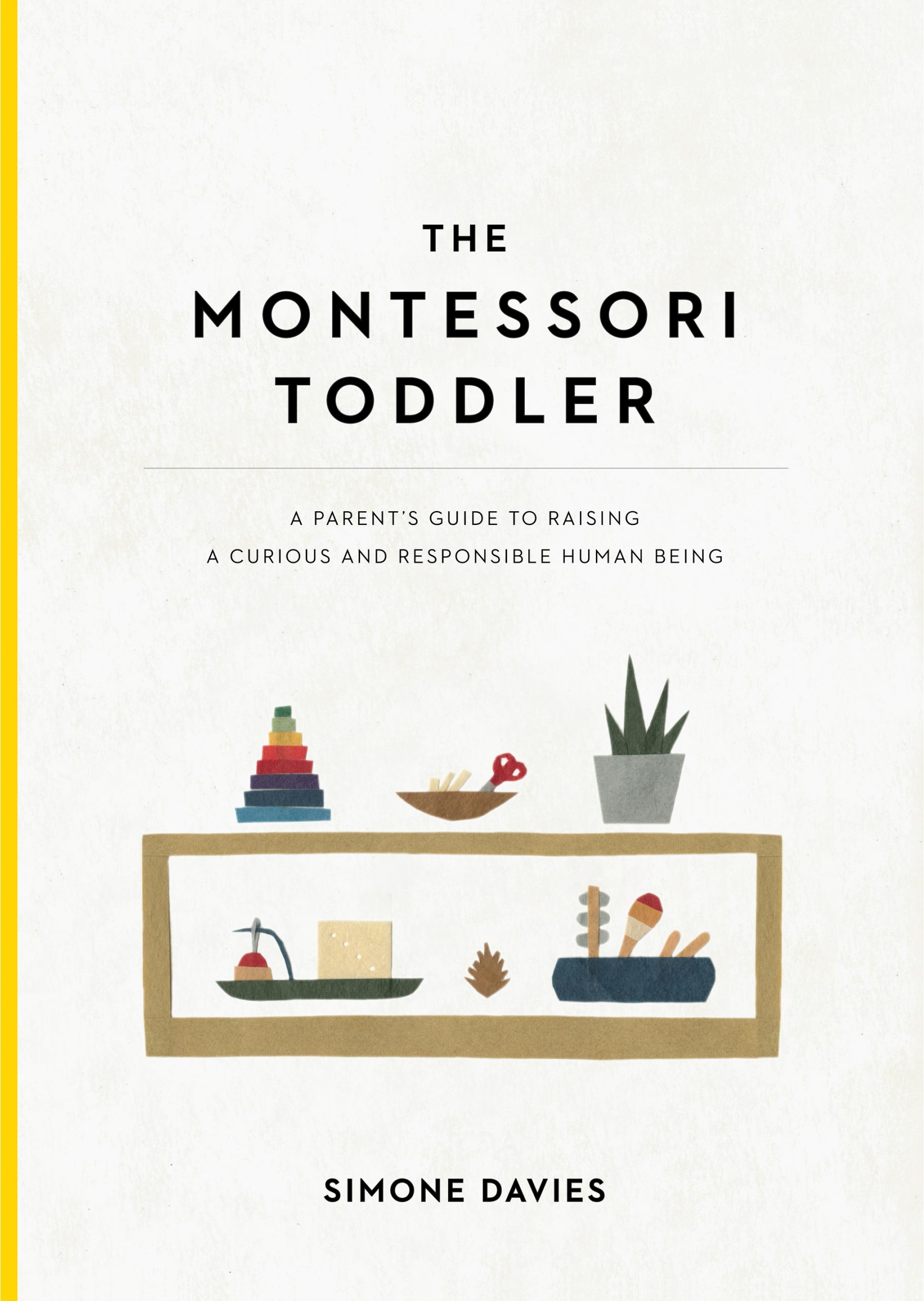 Montessori Toddler Discipline : Modern Stress-Free Parenting Guide with  Practical Approach and Strategies to Tame Tantrums, Conflicts and Raise a